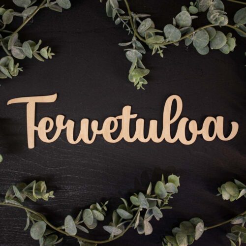 Koivuinen Tervetuloa -tekstikyltti